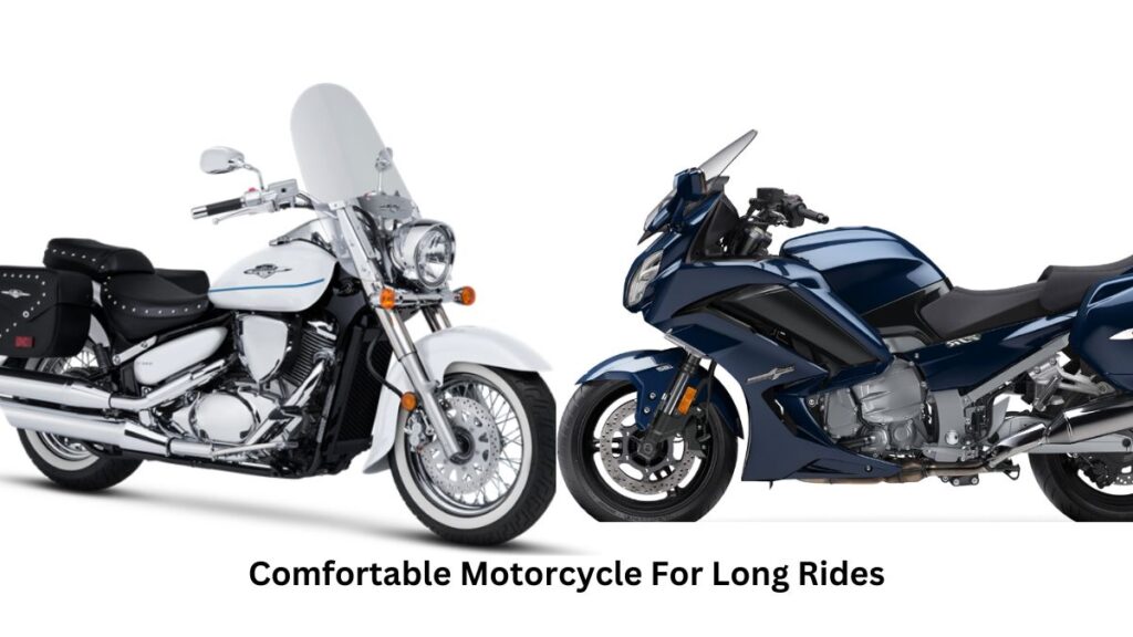 Most Comfortable Motorcycle For Long Rides