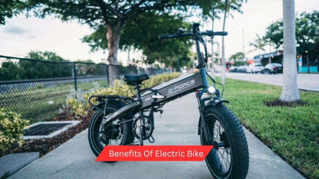 Benefits Of Electric Bike