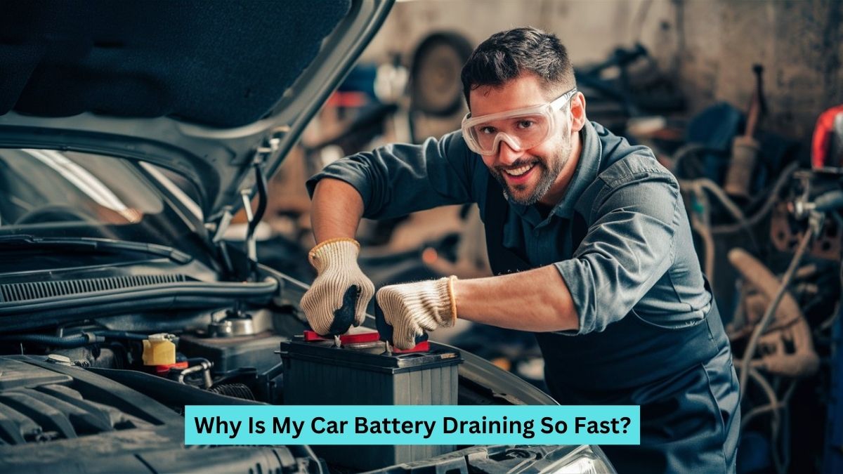 Why Is My Car Battery Draining So Fast?