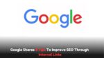 Google Reveals How Internal Links Can Skyrocket Your SEO